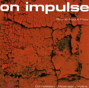 Cover for On Impulse · Round About Now (CD) (2015)