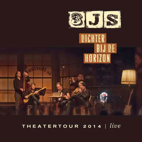 Cover for Drie Js · Dichter Bij De Horizon Theatertour 2014 - Live (CD) (2015)