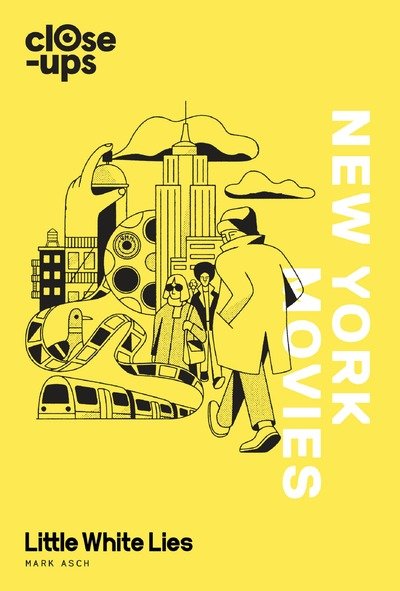 Cover for Mark Asch · New York Movies - Close-Ups (Inbunden Bok) (2018)