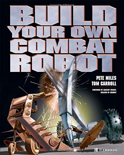 Build Your Own Combat Robot - Tom Carroll - Bücher - McGraw-Hill/OsborneMedia - 9780072194647 - 15. Februar 2002