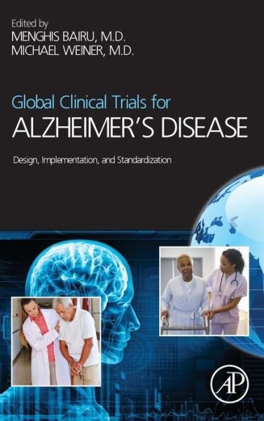 Cover for Menghis Bairu · Global Clinical Trials for Alzheimer's Disease: Design, Implementation, and Standardization (Gebundenes Buch) (2013)