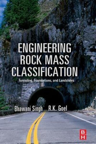 Cover for Goel, R K (Central Mining Research Institute, India) · Engineering Rock Mass Classification: Tunnelling, Foundations and Landslides (Paperback Bog) (2016)