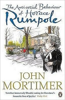 Cover for John Mortimer · The Anti-social Behaviour of Horace Rumpole (Paperback Bog) (2008)