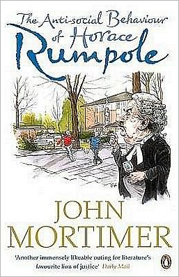 Cover for John Mortimer · The Anti-social Behaviour of Horace Rumpole (Paperback Book) (2008)