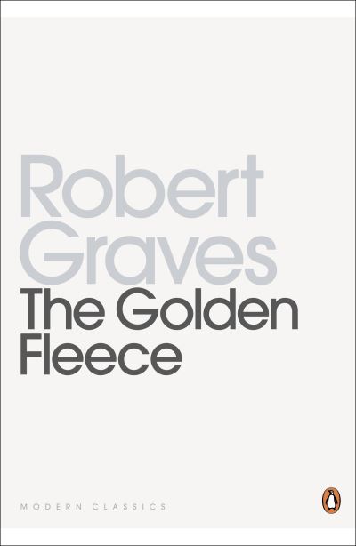 Cover for Robert Graves · The Golden Fleece - Penguin Modern Classics (Taschenbuch) (2011)