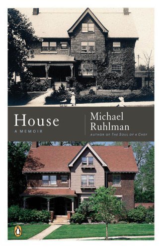 Cover for Michael Ruhlman · House: a Memoir (Pocketbok) [Reprint edition] (2006)