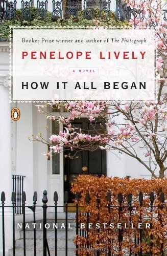 Cover for Penelope Lively · How It All Began: a Novel (Paperback Book) [Reprint edition] (2012)