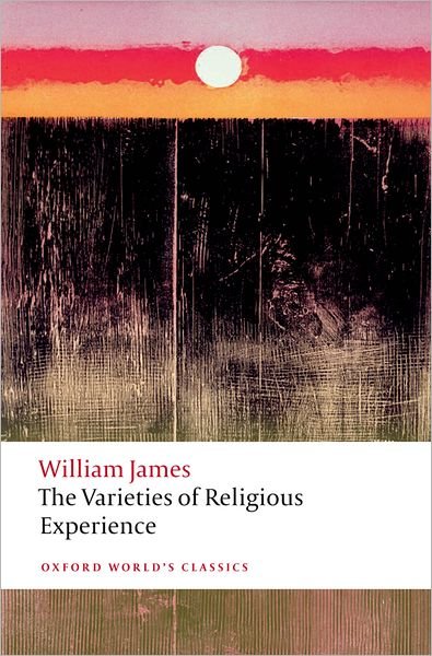 Cover for William James · The Varieties of Religious Experience - Oxford World's Classics (Taschenbuch) (2012)
