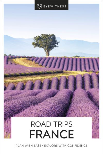 Cover for DK Travel · DK Road Trips France - Travel Guide (Paperback Book) (2024)