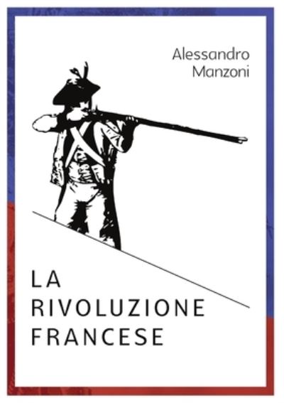 Cover for Raffaele Astrua · Alessandro Manzoni la Rivoluzione Francese (Book) (2017)