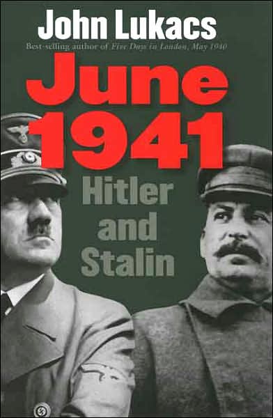 Cover for John Lukacs · June 1941: Hitler and Stalin (Paperback Book) (2007)