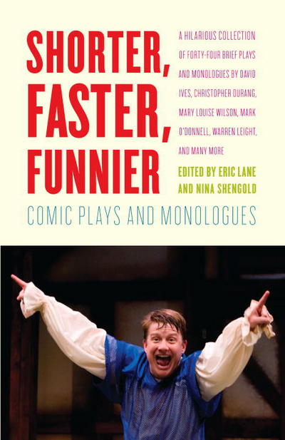 Cover for Eric Lane · Shorter, Faster, Funnier: Comic Plays and Monologues (Paperback Book) (2011)