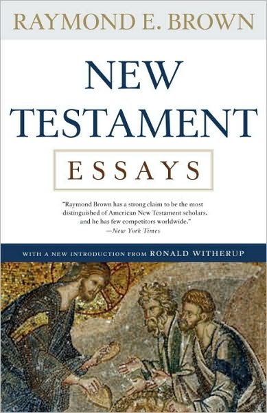 New Testament Essays - Raymond E. Brown - Kirjat - Image - 9780307591647 - tiistai 13. heinäkuuta 2010