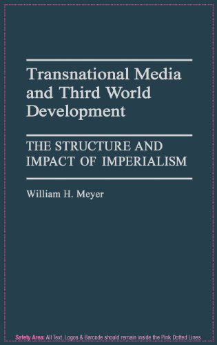 Cover for William Meyer · Transnational Media and Third World Development: The Structure and Impact of Imperialism (Hardcover Book) (1988)