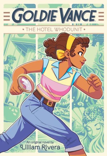 Cover for Lilliam Rivera · Goldie Vance: The Hotel Whodunit (Hardcover Book) (2020)