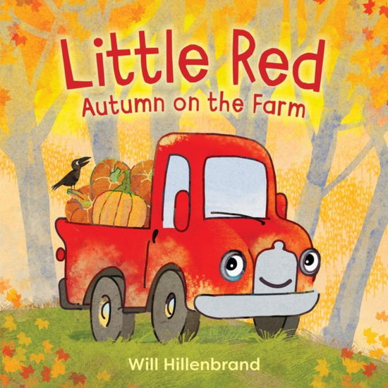 Cover for Will Hillenbrand · Little Red, Autumn on the Farm: Autumn on the Farm (Gebundenes Buch) (2024)