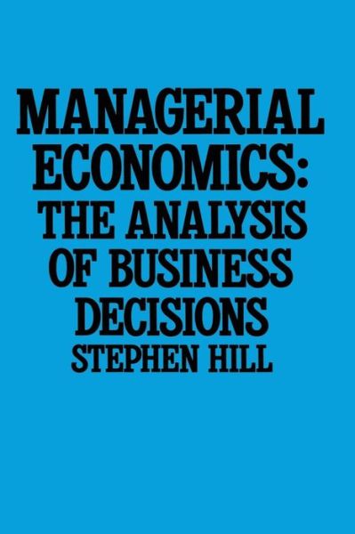 Cover for Stephen Hill · Managerial Economics (Book) (1989)