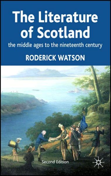 Cover for Roderick Watson · Literature of Scotland: The Middle Ages to the Nineteenth Century (Paperback Book) [2nd ed. 2006 edition] (2007)