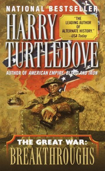 The Great War: Breakthroughs - Harry Turtledove - Books - Del Rey - 9780345405647 - July 3, 2001