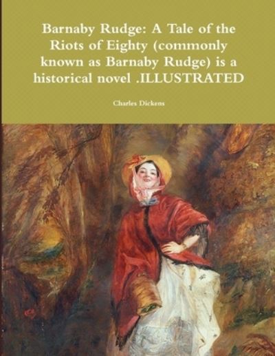 Barnaby Rudge - Charles Dickens - Bücher - Lulu Press, Inc. - 9780359279647 - 8. Dezember 2018