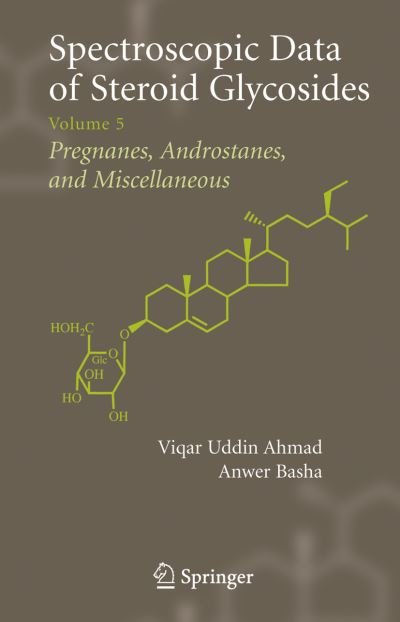 Cover for Viqar Uddin Ahmad · Spectroscopic Data of Steroid Glycosides: Volume 5 (Innbunden bok) [2007 edition] (2007)