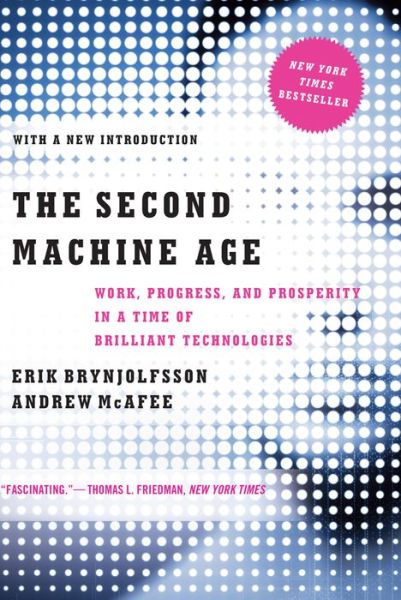 Cover for Brynjolfsson, Erik (MIT) · The Second Machine Age: Work, Progress, and Prosperity in a Time of Brilliant Technologies (Taschenbuch) (2016)