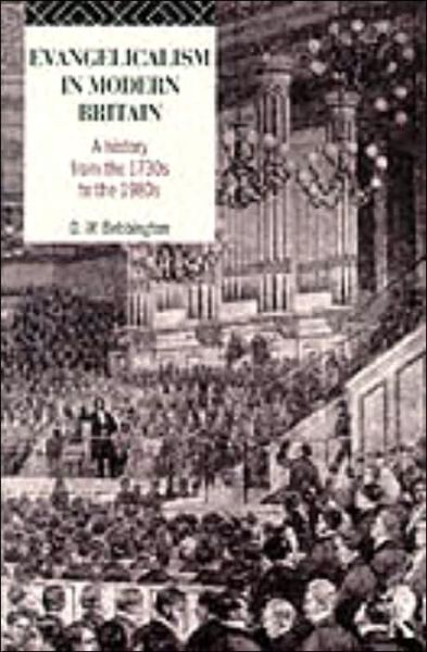 Cover for David W. Bebbington · Evangelicalism in Modern Britain: A History from the 1730s to the 1980s (Paperback Book) (1988)