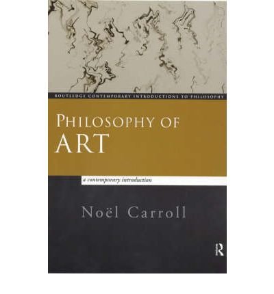 Cover for Noel Carroll · Philosophy of Art: A Contemporary Introduction - Routledge Contemporary Introductions to Philosophy (Pocketbok) (1999)