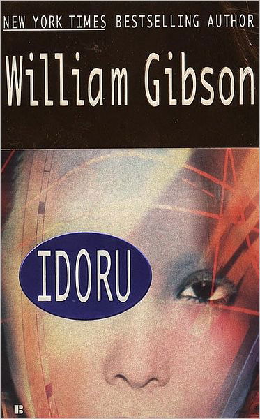 Idoru - Bridge Trilogy - William Gibson - Kirjat - Penguin Putnam Inc - 9780425158647 - maanantai 1. syyskuuta 1997