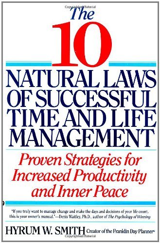 Cover for Hyrum W. Smith · 10 Natural Laws of Successful Time and Life Management (Paperback Book) (1995)