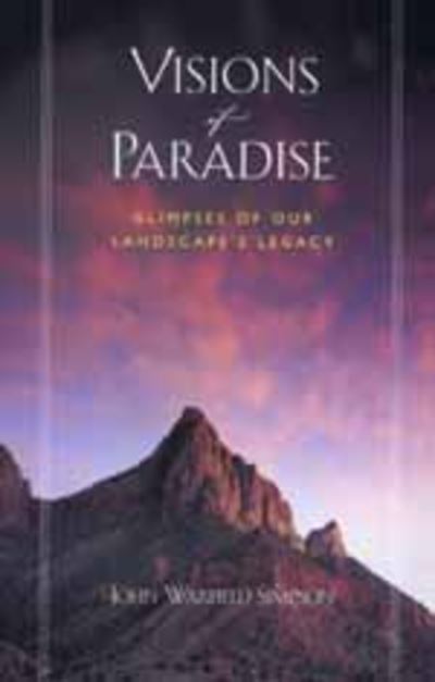 Cover for John Warfield Simpson · Visions of Paradise: Glimpses of Our Landscape's Legacy (Hardcover Book) (1999)