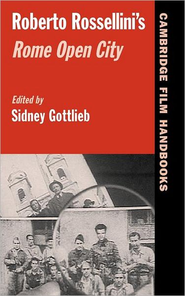 Cover for Sidney Gottlieb · Roberto Rossellini's Rome Open City - Cambridge Film Handbooks (Hardcover Book) (2004)