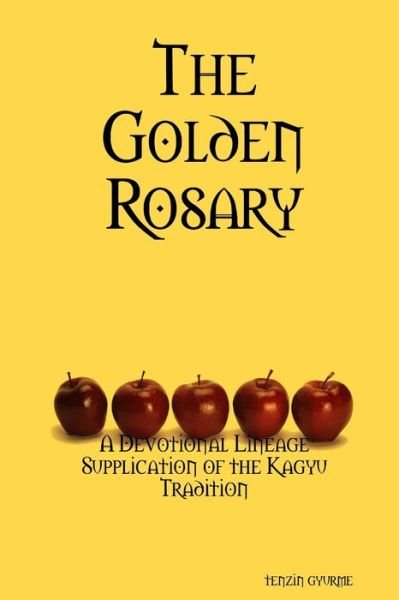 Cover for Tenzin Gyurme · Golden Rosary (Buch) (2009)