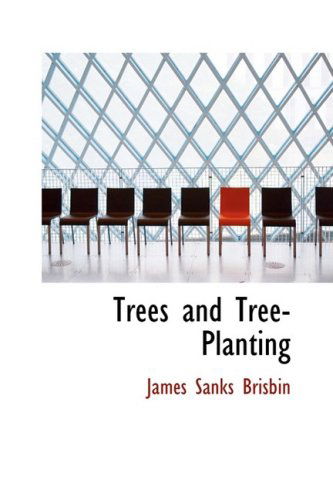 Cover for James Sanks Brisbin · Trees and Tree-planting (Paperback Book) (2008)