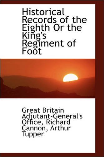 Cover for Great Britain Ad Office · Historical Records of the Eighth or the King's Regiment of Foot (Paperback Bog) (2008)