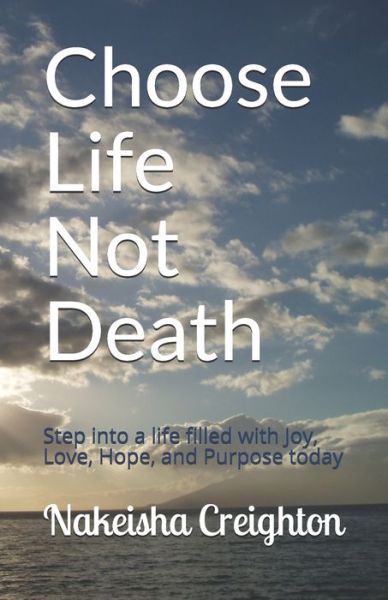 Cover for Nakeisha Creighton · Choose Life Not Death (Paperback Book) (2020)