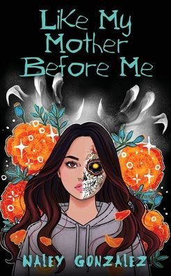 Cover for Naley Gonzalez · Like My Mother Before Me (Pocketbok) (2021)