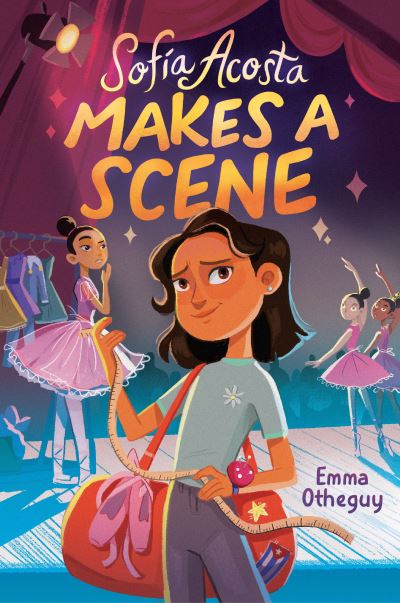 Cover for Emma Otheguy · Sofia Acosta Makes a Scene (Hardcover Book) (2022)