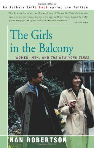 Cover for Nan Robertson · The Girls in the Balcony: Women, Men, and the New York Times (Paperback Book) (2000)