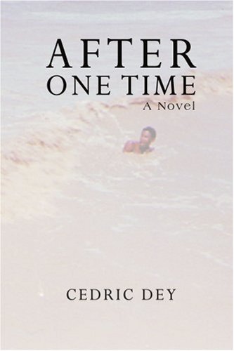 Cover for Cedric Dey · After One Time (Paperback Book) (2007)