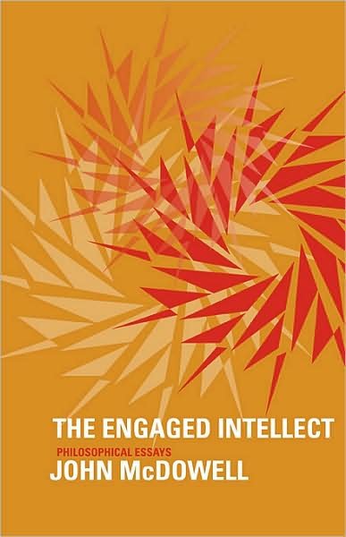 Cover for John Mcdowell · The Engaged Intellect: Philosophical Essays (Hardcover bog) (2009)