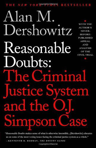 Cover for Alan M. Dershowitz · Reasonable Doubts: the Criminal Justice System and the O.j. Simpson Case (Pocketbok) [Reprint edition] (1997)