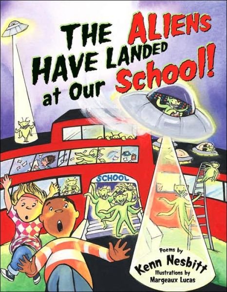 Cover for Kenn Nesbitt · The Aliens Have Landed at Our School - Giggle Poetry (Taschenbuch) (2006)