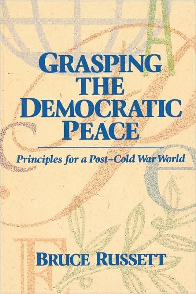 Cover for Bruce Russet · Grasping the Democratic Peace: Principles for a Post-Cold War World (Paperback Bog) [Revised edition] (1994)