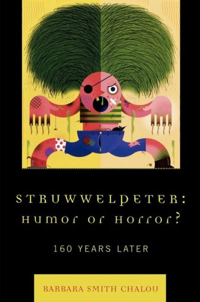 Cover for Barbara Smith Chalou · Struwwelpeter: Humor or Horror?: 160 Years Later (Paperback Book) (2006)