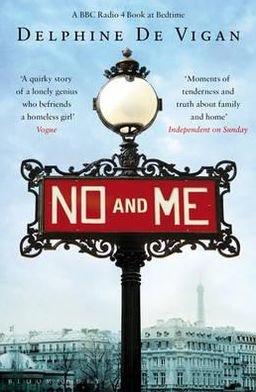 No and Me - Delphine de Vigan - Books - Bloomsbury Publishing PLC - 9780747599647 - August 2, 2010