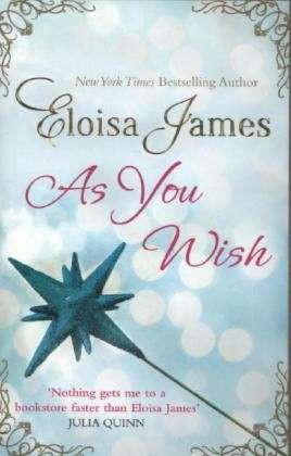 As You Wish - Eloisa James - Books - Little, Brown Book Group - 9780749959647 - March 26, 2013