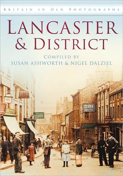 Cover for Susan Ashworth · Lancaster and District: Britain in Old Photographs (Paperback Book) (2009)