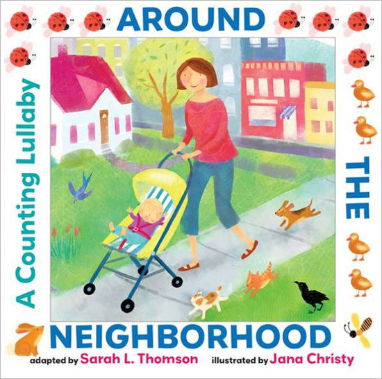 Cover for Sarah L. Thomson · Around the Neighborhood: A Counting Lullaby (Hardcover Book) (2012)