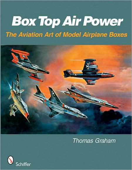 Cover for Thomas Graham · Box Top Air Power: The Aviation Art of Model Airplane Boxes (Paperback Book) (2008)